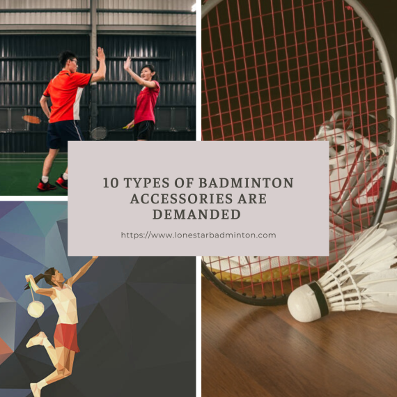 10 Types of badminton accessories are demanded when playing on the sadium