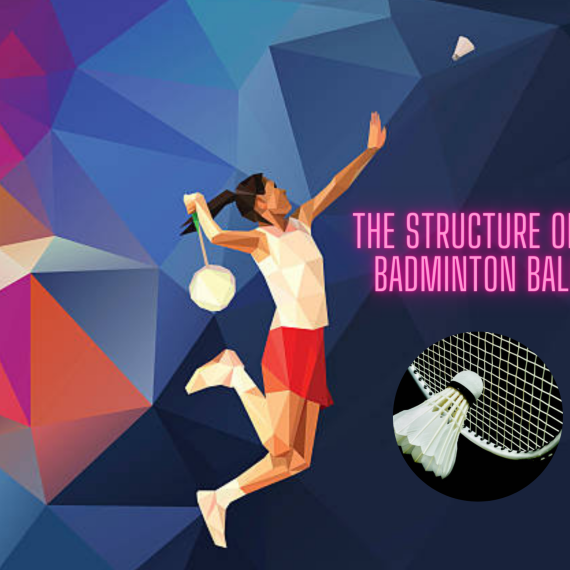 The structure and parameters of a badminton ball